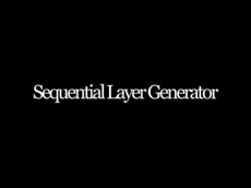 Sequential Layer Generator