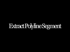 Extract Polyline Segment