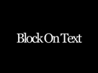Block on Text