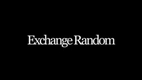 Exchange Random