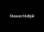 Measure Multiple