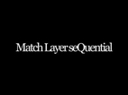 Match Layer seQuential