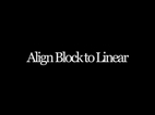 Align Block to Linear