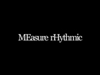 Measure Rhythmic