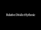 Relative Divide Rhythmic