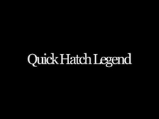 Quick Hatch Legend